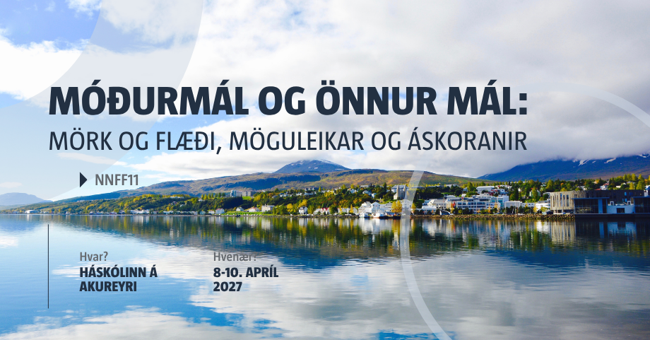 Móðurmál og önnur mál: Mörk og flæði, möguleikar og áskoranir, ráðstefna 8.-10. apríl í HA
