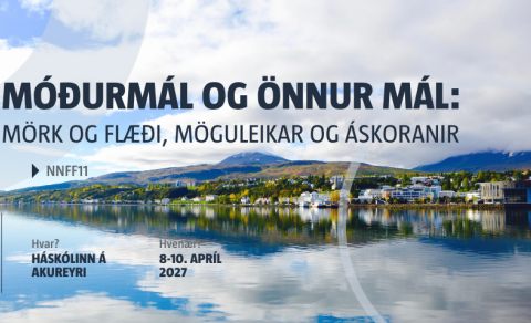 Móðurmál og önnur mál: Mörk og flæði, möguleikar og áskoranir, ráðstefna 8.-10. apríl í HA